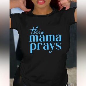 NIP Black This Mama Prays Graphic Tee